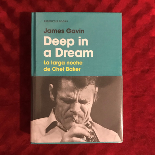 Libro James Gavin - Deep In A Dream: La Larga Noche De Chet Baker (En Español)