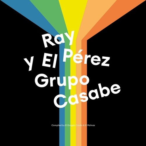 Ray Pérez Y El Grupo Casabe - Ray Pérez Y El Grupo Casabe (2 Discos)