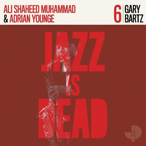 Gary Bartz, Ali Shaheed Muhammad and Adrian - Jazz Is Dead 6