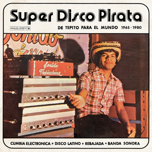 V/A - Super Disco Pirata - De Tepito Para El Mundo 1965​-​1980 (2 Discos)