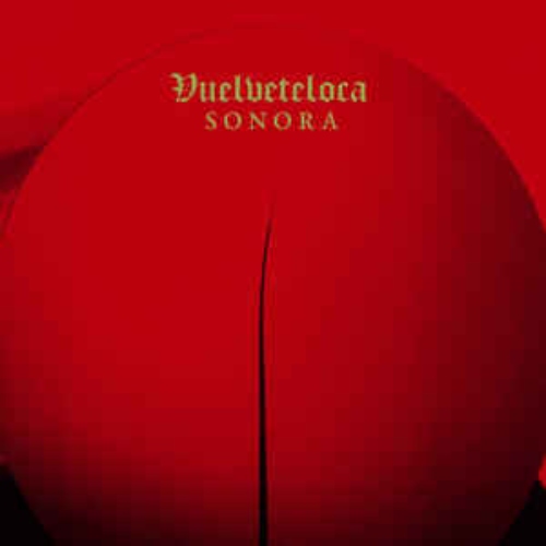 Vuélvete Loca - Sonora
