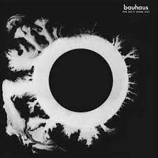 Bauhaus - The Sky´s Gone Out