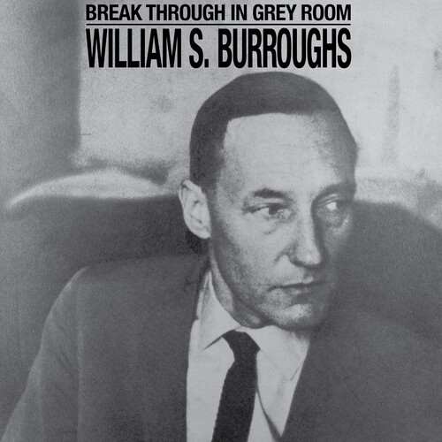 William S. Burroughs - Break Through In Grey Room (Disco Translúcido)