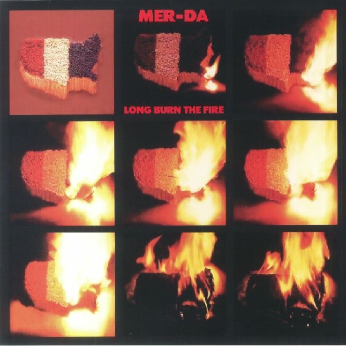 Mer-Da - Long Burn The Fire