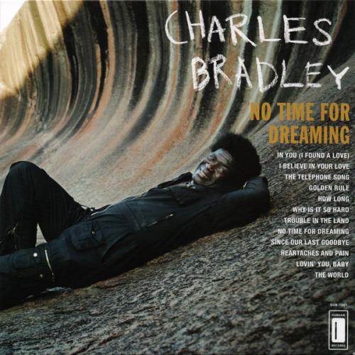 Charles Bradley - No Time For Dreaming