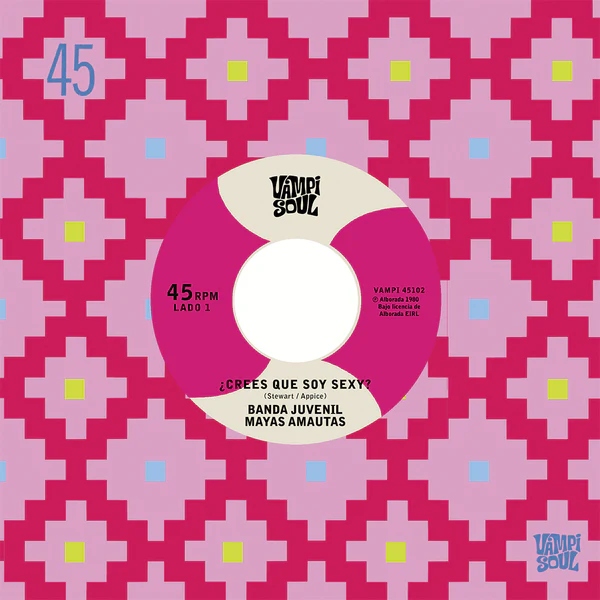 Banda Juvenil Mayas Amautas / Los Bravos Del Ande - ¿Crees Que Soy Sexy? / El Travoltoso - 7" Vinyl