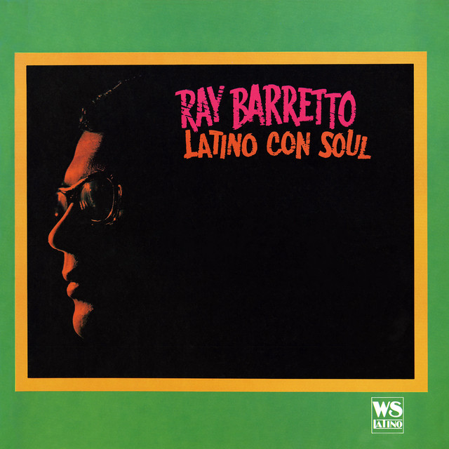 Ray Barretto - Latino Con Soul