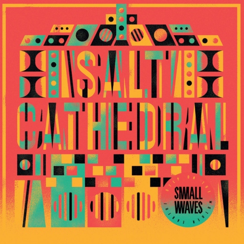 Salt Cathedral - Step On The Mother Earth / Small Waves (feat. Lee "Scratch" Perry)
