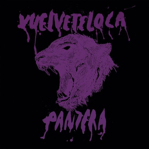 Vuélvete Loca - Pantera
