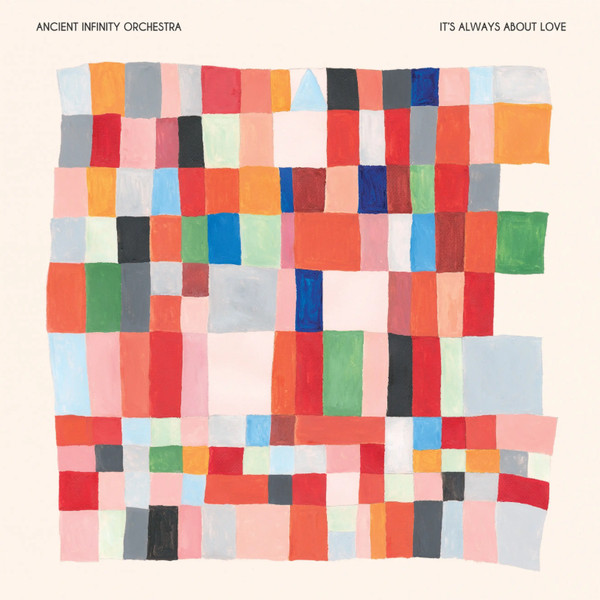 Ancient Infinity Orchestra - It's Always About Love