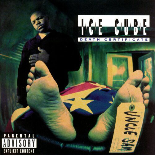 Ice Cube 	- Death Certificate 