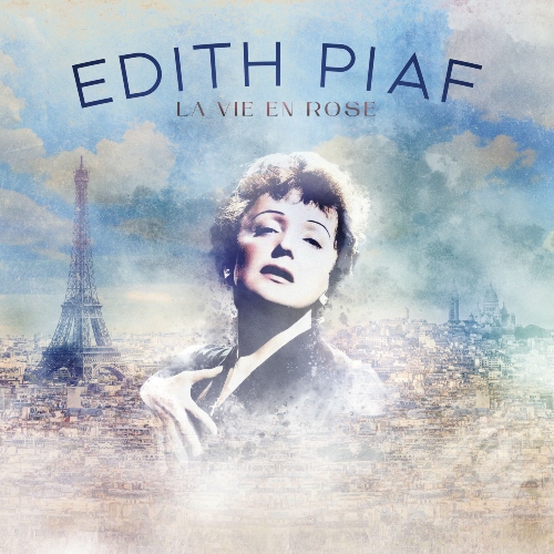 Edith Piaf – La Vie En Rose - Best Of