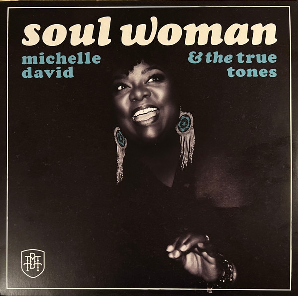 Michelle David & The True-Tones - Soul Woman (Disco De Color)