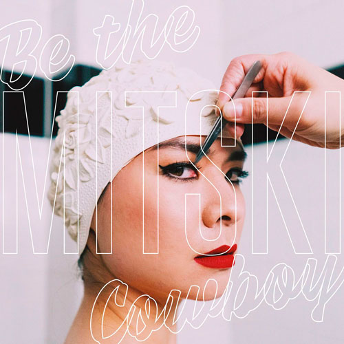 Mitski - Be The Cowboy