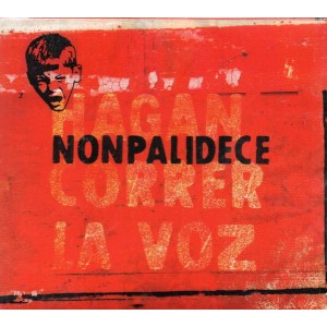 Nonpalidece - Hagan Correr La Voz 