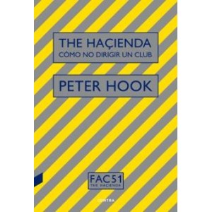 Libro Peter Hook - The Haçienda: Cómo No Dirigir Un Club