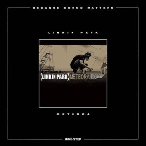 Linkin Park – Meteora Because Sound Matters