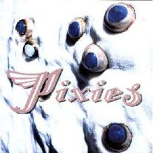Pixies - Trompe Le Monde