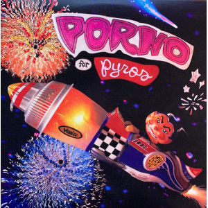 Porno For Pyros - Porno For Pyros