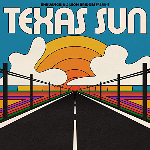Khruangbin & Leon Bridges - Texas Sun